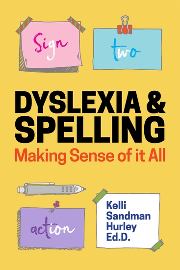 Dyslexia and Spelling - Making Sense of It All - cover