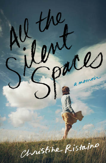 All the Silent Spaces - A Memoir - cover
