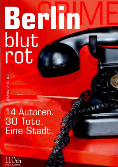 Berlin blutrot - 14 Autoren 30 Tote Eine Stadt - cover