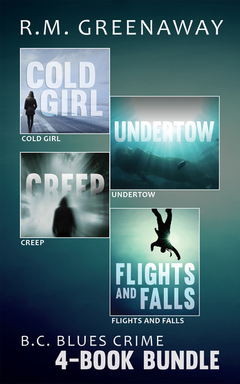 BC Blues Crime 4-Book Bundle - Flights and Falls Creep Undertow Cold Girl - cover