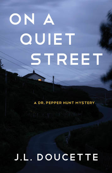 On a Quiet Street - A Dr Pepper Hunt Mystery - cover