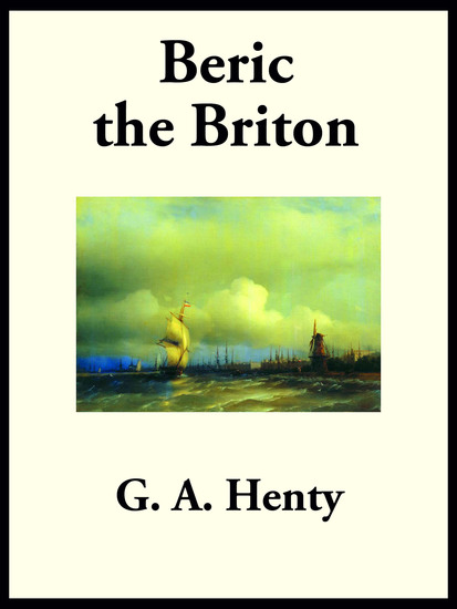 Beric the Briton - A Story of the Roman Invasion - cover