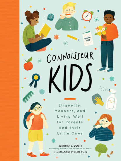 Connoisseur Kids - Etiquette Manners and Living Well for Parents and Their Little Ones - cover
