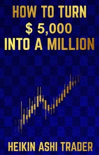 How to Turn $ 5000 into a Million