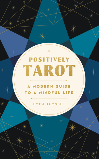 Positively Tarot - A Modern Guide to a Mindful Life - cover