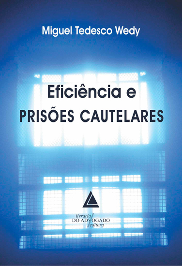 Eficiência e Prisões Cautelares - cover