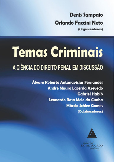 Temas Criminais a Ciência do Direito Penal em Discussão - cover