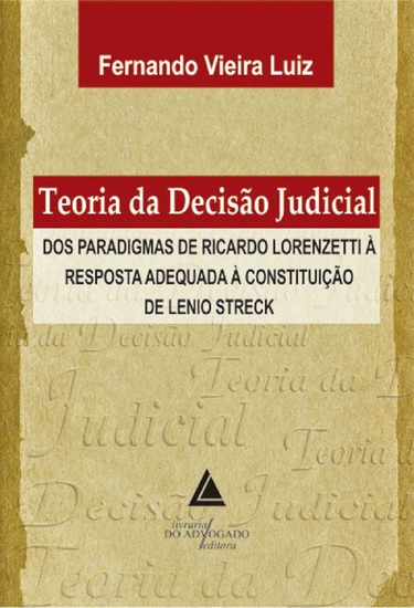 Teoria da Decisão Judicial - Dos Paradigmas de Ricardo Lorenzetti à Resposta - cover