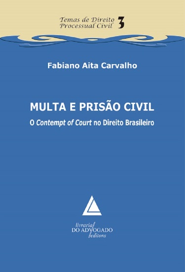 Multa e Prisão Civil - O "Contempt of Court" no Direito Brasileiro - cover