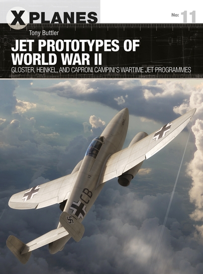 Jet Prototypes of World War II - Gloster Heinkel and Caproni Campini's wartime jet programmes - cover