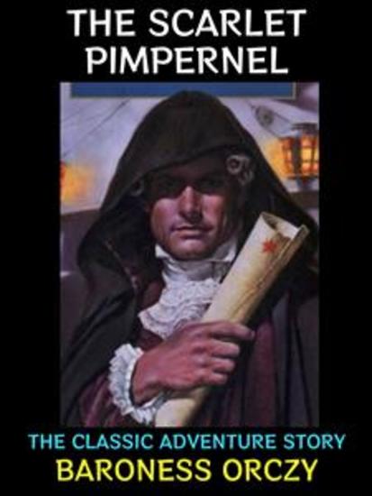 The Scarlet Pimpernel - The Classic Adventure Story - cover