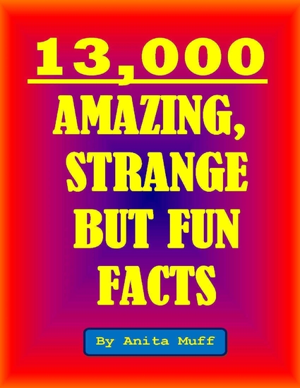 13000 Amazing Strange But Fun Facts - cover
