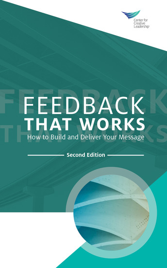 Feedback That Works: How to Build and Deliver Your Message Second Edition - cover