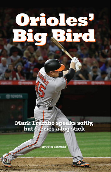 Orioles' Big Bird - Mark Trumbo speaks softly but carries a big stick - cover