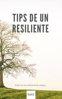 Tips de un Resiliente - Como en una charla entre amigos