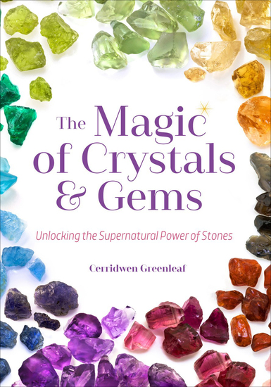 The Magic of Crystals & Gems - Unlocking the Supernatural Power of Stones - cover