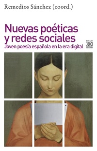 Nuevas poéticas y redes sociales - Joven poesía española en la era digital
