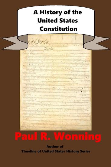 A History of the United States Constitution - United States Documents Series #1 - cover
