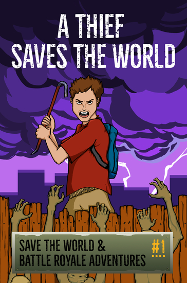 A Thief Saves the World - Save the World & Battle Royal Adventures - cover