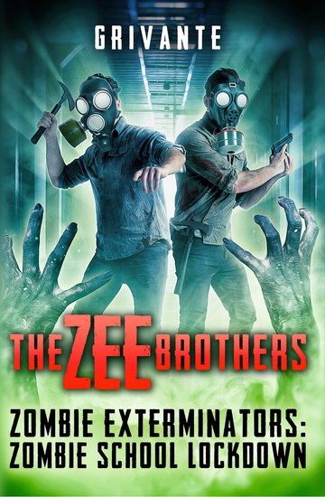 The Zee Brothers: Zombie School Lockdown - Zombie Exterminators - cover