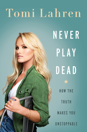 Never Play Dead - How the Truth Makes You Unstoppable - cover