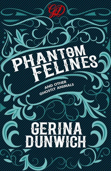 Phantom Felines and Other Ghostly Animals - cover