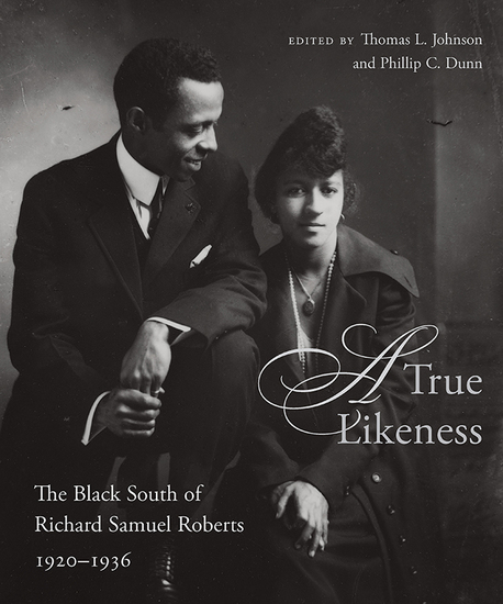 A True Likeness - The Black South of Richard Samuel Roberts 1920-1936 - cover