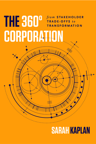 The 360° Corporation - From Stakeholder Trade-offs to Transformation - cover