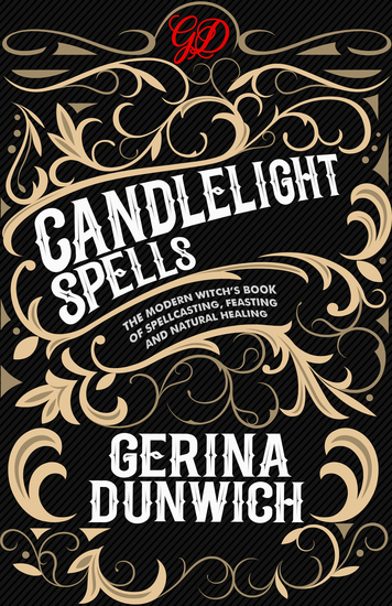 Candlelight Spells - The Modern Witch's Book of Spellcasting Feasting and Natural Healing - cover