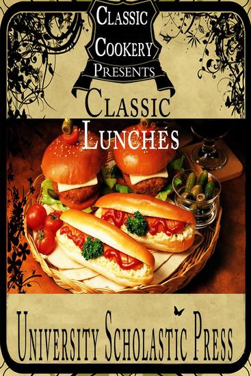 Classic Cookery Cookbooks: Classic Lunches - Classic Cookery Cookbooks #2 - cover