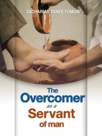 The Overcomer As a Servant Of Man - Practical Helps For The Overcomers #13 - cover