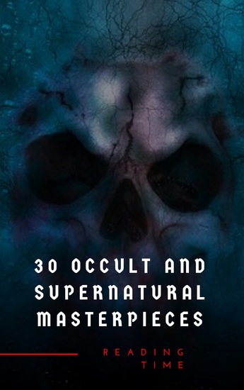 30 Occult and Supernatural Masterpieces in One Book - cover