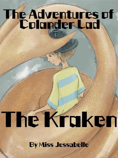 The Kraken - The Adventures of Colander Lad #1 - cover