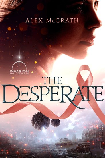 The Desperate - An Alien Invasion Story - cover