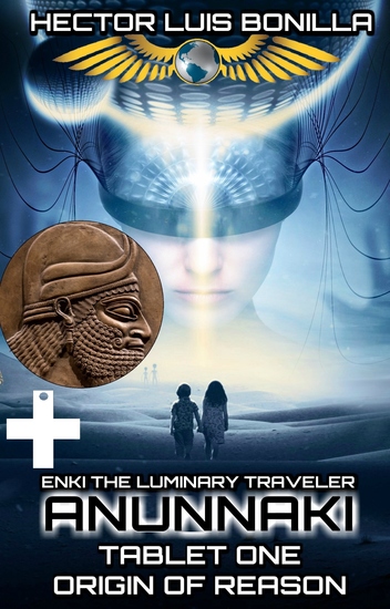 Enki the Luminary Traveler - Tablet One - Origin of Reason - cover