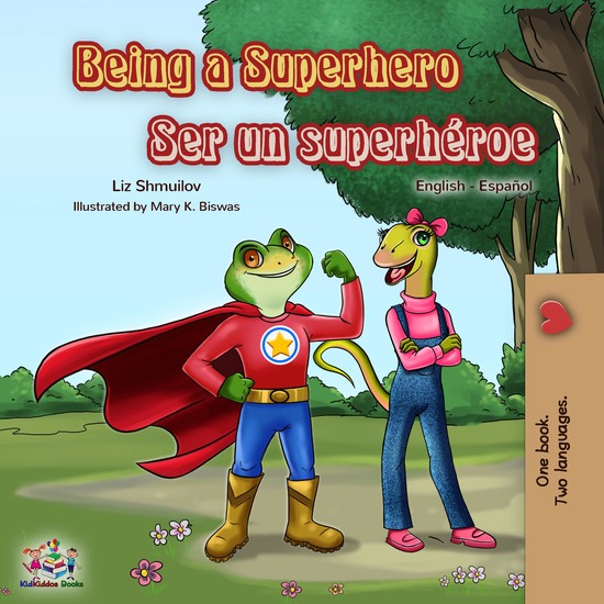 Being a Superhero Ser un superhéroe - English Spanish Bilingual Book - cover