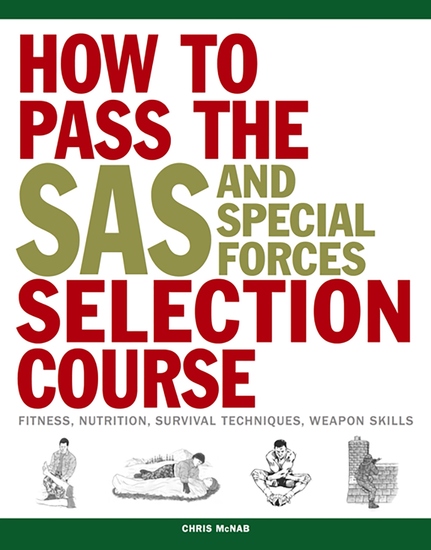 The SAS Training Manual - How to get fit enough to pass a special forces selection course - cover