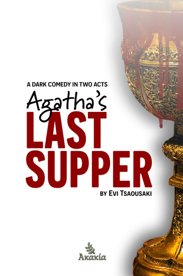 Agatha's Last Supper - A dark comedy in two acts - cover