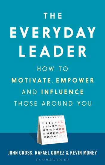 The Everyday Leader - How to Motivate Empower and Influence Those Around You - cover