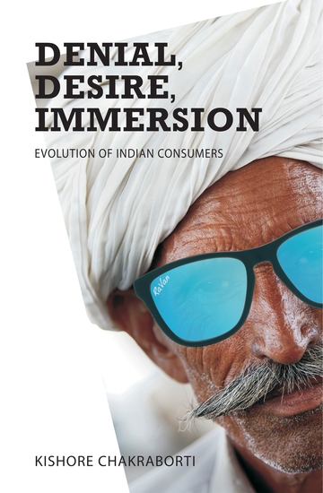 Denial Desire Immersion - Evolution of Indian Consumers - cover