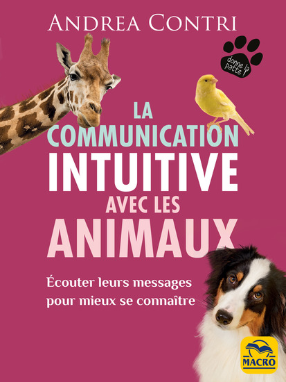 La communication intuitive avec les animaux - Écouter leurs messages pour mieux se connaître - cover