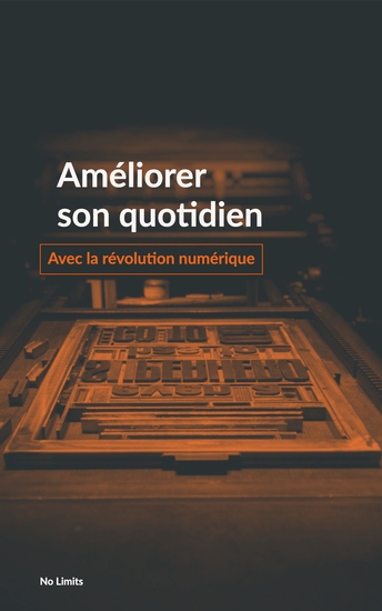 Améliorer son quotidien - Avec la révolution numérique - cover