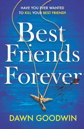 Best Friends Forever - an absolutely gripping crime thriller - cover