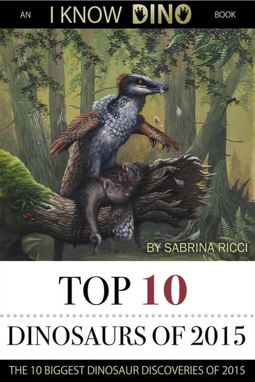 Top 10 Dinosaurs of 2015 - Top 10 Dinosaurs - cover