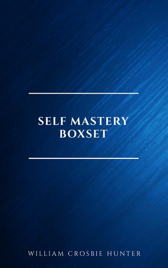 Self Mastery Boxset: How to Master Success Abundance Wealth and Happiness - cover