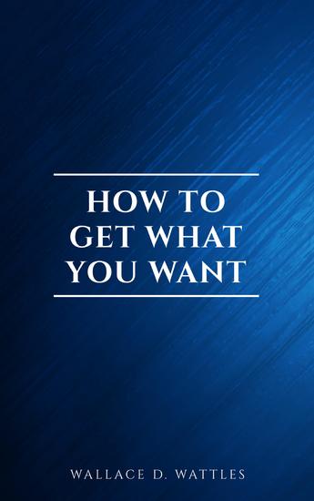 How to Get What You Want - cover