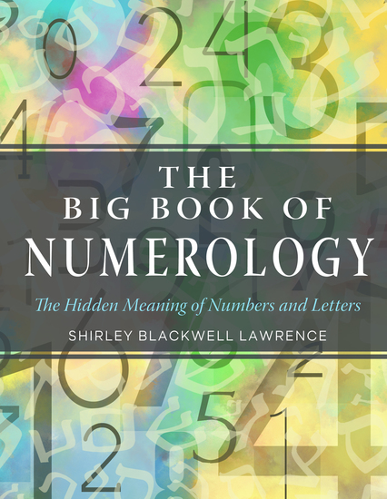 The Big Book of Numerology - The Hidden Meaning of Numbers and Letters - cover