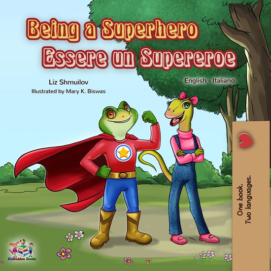 Being a Superhero Essere un Supereroe - English Italian Bilingual Book - cover