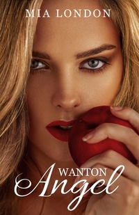 Wanton Angel - The Prequel to Life to the Max