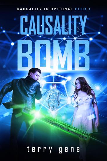 Causality Bomb (Causality Sci Fi thriller Series book 1 4) - Causality is Optional #1 - cover